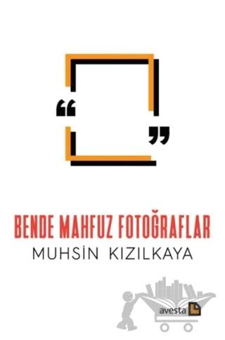 Bende Mahfuz Fotoğraflar