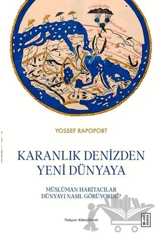 Karanlık Denizden Yeni Dünyaya