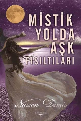 Mistik Yolda Aşk Fısıltıları
