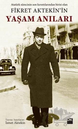 Fikret Aktekin'in Yaşam Anıları