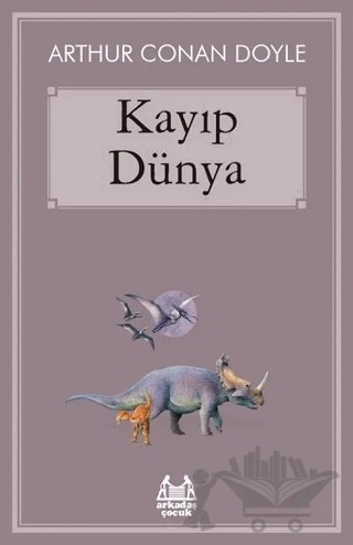 Kayıp Dünya – Sir Arthur Conan Doyle – Arkadaş Yayınları kitap kapağı