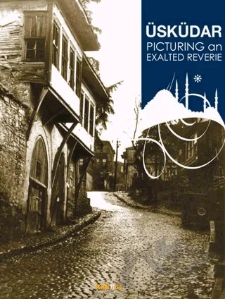 Üsküdar Picturing an Exalted Reverie – Kolektif – Kaknüs Yayınları kitap kapağı