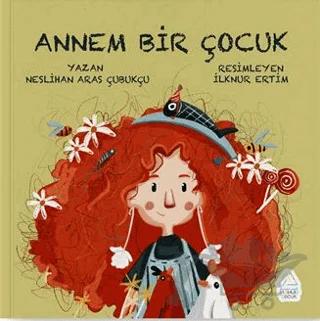 Annem Bir Çocuk