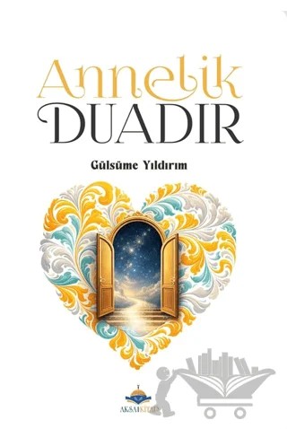 Annelik Duadır – Gülsüme Yıldırım – Aksa Kitap kitap kapağı