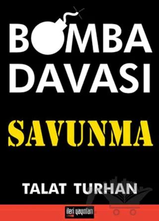 Bomba Davası Savunma – Talat Turhan – İleri Yayınları kitap kapağı