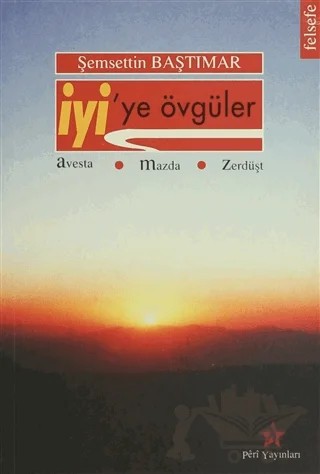 İyi’ye Övgüler – Şemsettin Baştımar – Peri Yayınları kitap kapağı