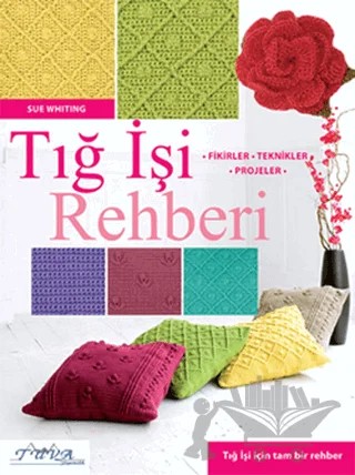 Tığ İşi Rehberi – Sue Whiting – Tuva Yayıncılık kitap kapağı