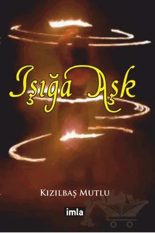 Işığa Aşk
