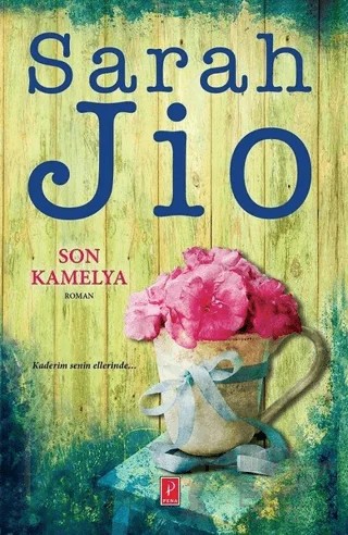 Son Kamelya – Sarah Jio – Pena Yayınları kitap kapağı