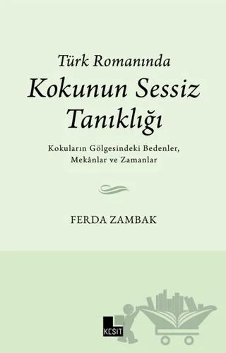Türk Romanında Kokunun Sessiz Tanıklığı