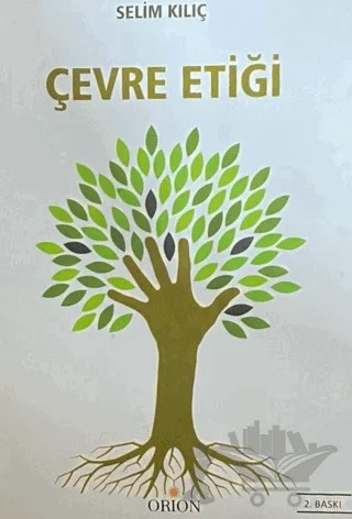 Çevre Etiği – Selim Kılıç – Orion Kitabevi kitap kapağı