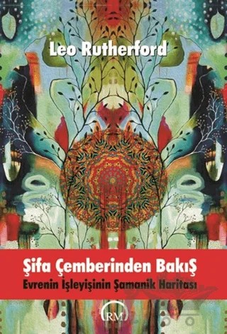 Şifa Çemberinden Bakış – Leo Rutherford – Ruh ve Madde Yayınları kitap kapağı