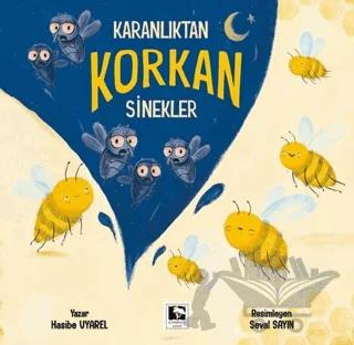 Karanlıktan Korkan Sinekler