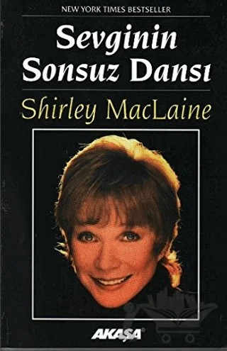 Sevginin Sonsuz Dansı – Shirley MacLaine – Akaşa Yayınları kitap kapağı