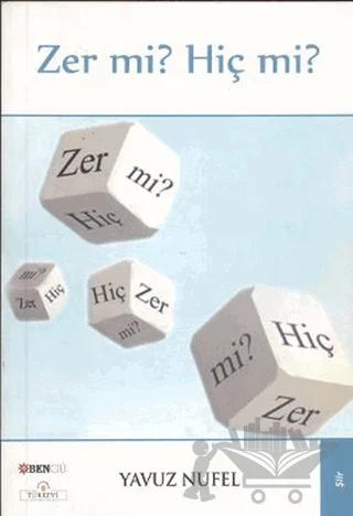 Zer mi? Hiç mi?