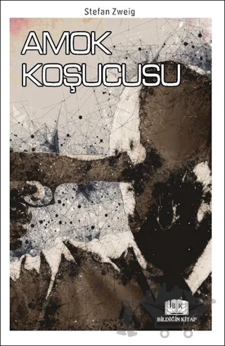 Amok Koşucusu – Stefan Zweıg – Bildiğin Kitap kitap kapağı