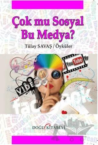 Çok Mu Sosyal Bu Medya?