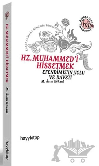 Hz. Muhammed’i Hissetmek – Asım Köksal – Hayykitap kitap kapağı