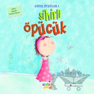 Güzel Öyküler 1 - Sihirli Öpücük