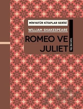 Romeo ve Juliet - Minyatür Kitaplar Serisi (Ciltli)