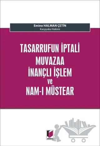 Tasarrufun İptali Muvazaa İnançlı İşlem ve Nam-ı Müstear