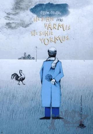 Bir Şehir Varmış Bir Şehir Yokmuş