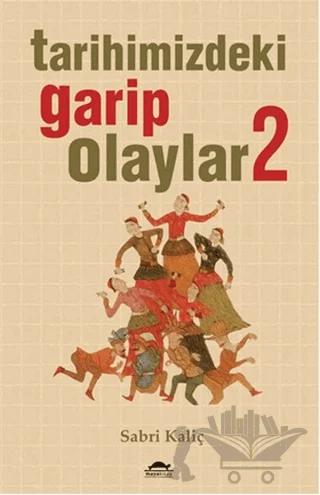 Tarihimizdeki Garip Olaylar - 2