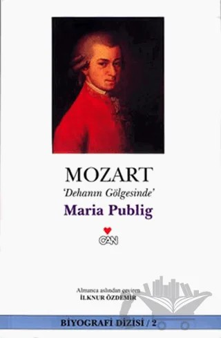 Mozart: Dehanın Gölgesinde – Maria Publig – Can Yayınları kitap kapağı