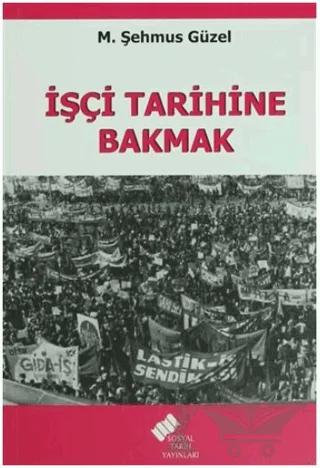 İşçi Tarihine Bakmak