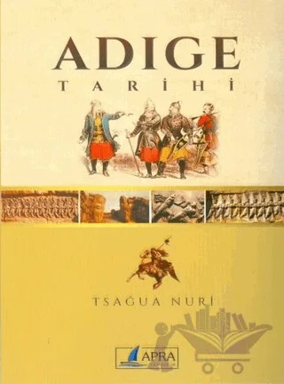 Adıge Tarihi – Tsağua Nuri – Apra Yayıncılık kitap kapağı
