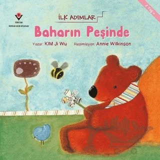 Baharın Peşinde - İlk Adımlar – Annie Wilkinson, Kim Ji Wu – TÜBİTAK Yayınları kitap kapağı