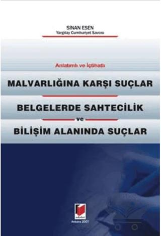 Malvarlığına Karşı Suçlar, Belgelerde Sahtecilik ve Bilişim Alanında Suçlar