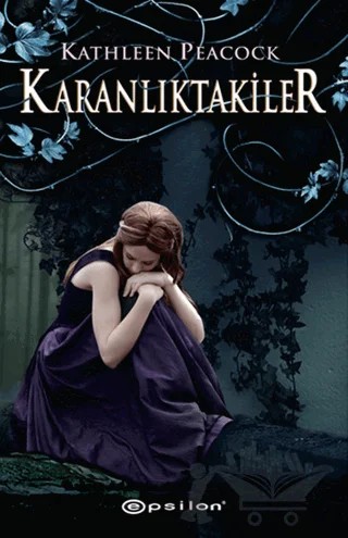 Karanlıktakiler – Kathleen Peacock – Epsilon Yayınevi kitap kapağı