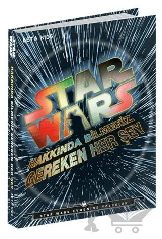 Star Wars: Hakkında Bilmeniz Gereken Her Şey