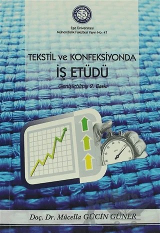 Tekstil ve Konfeksiyonda İş Etüdü – Mücella Gücin Güner – Ege Üniversitesi Yayınları kitap kapağı