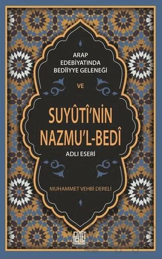 Arap Edebiyatında Bediiyye Geleneği ve Suyuti’nin Nazmu’l-Bedi Adlı Eseri