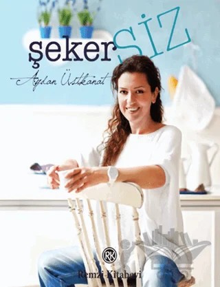 Şekersiz – Aydan Üstkanat – Remzi Kitabevi kitap kapağı