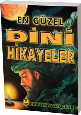 En Güzel Dini Hikayeler (Hikaye-002)