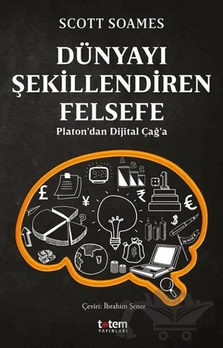 Dünyayı Şekillendiren Felsefe – Scott Soames – Totem Yayıncılık kitap kapağı