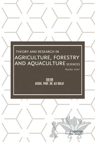 Theory and Research in Agriculture, Forestry and Aquaculture Sciences - October 2022