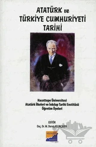 Atatürk ve Türkiye Cumhuriyeti Tarihi – Derviş Kılışkaya – Siyasal Kitabevi - Akademik Kitaplar kitap kapağı