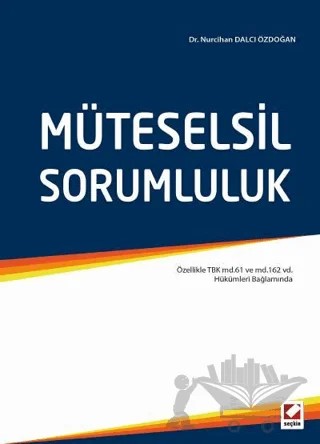Müteselsil Sorumluluk – Nurcihan Dalcı Özdoğan – Seçkin Yayıncılık kitap kapağı