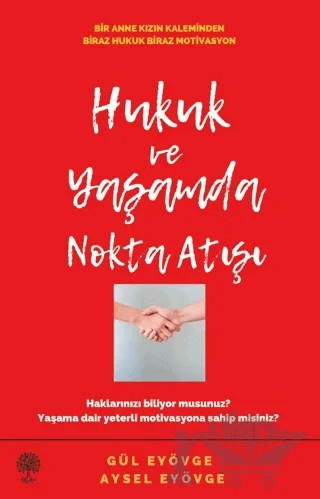 Hukuk ve Yaşamda Nokta Atışı – Aysel Eyövge, Gül Eyövge – Platanus Publishing kitap kapağı
