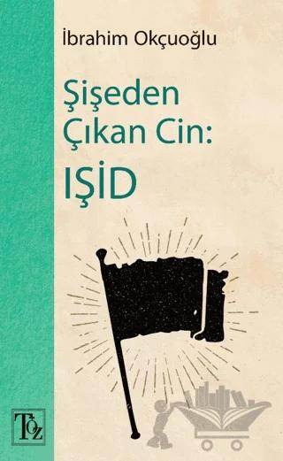 Şişeden Çıkan Cin: IŞİD