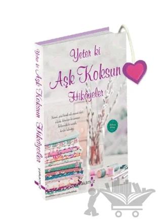 Yeter ki Aşk Koksun Hikayeler
