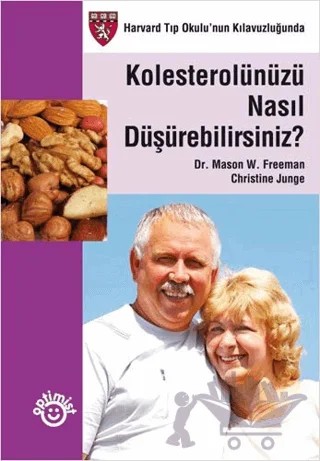 Kolesterolünüzü Nasıl Düşürebilirsiniz? – Christine Junge, Mason W. Freeman – Optimist Kitap kitap kapağı