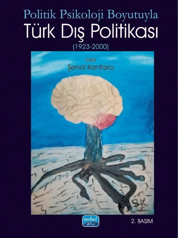Politik Psikoloji Boyutuyla TÜRK DIŞ POLİTİKASI (1923-2000)