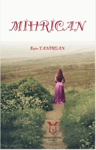 Mihrican – Emine Tanırgan – Akademisyen Kitabevi kitap kapağı