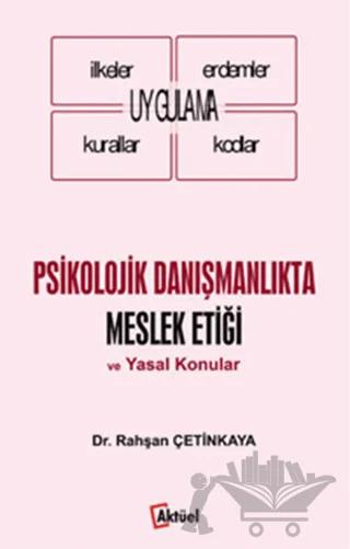 Psikolojik Danışmanlıkta Meslek Etiği ve Yasal Konular