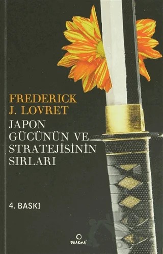 Japon Gücünün ve Stratejisinin Sırları – Frederick J. Lovret – Dharma Yayınları kitap kapağı